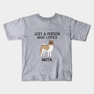 “Just a person who loves AKITA” Kids T-Shirt